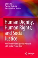 Human Dignity, Human Rights, and Social Justice: A Chinese Interdisciplinary Dialogue with Global Perspective [1st ed.]
 9789811550805, 9789811550812