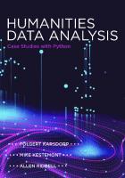 Humanities Data Analysis: Case Studies with Python
 9780691172361, 9780691200330