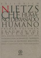 Humano, demasiado humano [Primer volumen]
 84-460-0634-0; 84-460-0736-3 (Obra completa)