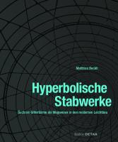 Hyperbolische Stabwerke: Suchovs Gittertürme als Wegweiser in den modernen Leichtbau
 9783955531232, 9783920034690