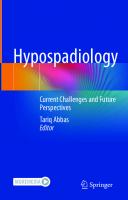 Hypospadiology: Current Challenges and Future Perspectives
 9811976651, 9789811976650