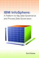 IBM InfoSphere : A Platform for Big Data Governance and Process Data Governance
 9781583477618, 9781583473825