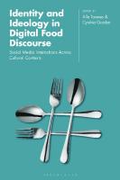 Identity and Ideology in Digital Food Discourse: Social Media Interactions Across Cultural Contexts
 9781350119147, 9781350119178, 9781350119154