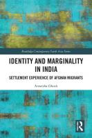 Identity and marginality in India : settlement experience of Afghan migrants
 9781138607965, 1138607967