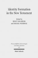Identity Formation in the New Testament (Wissenschaftliche Untersuchungen Zum Neuen Testament,)
 9783161496875, 9783161515163, 3161496876