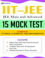IIT-JEE JEE MAIN AND ADVANCED 15 MOCK TEST COMBINED PHYSICS CHEMISTRY MATHEMATICS Prabhat Prakashan
 7827007777, 9789353225759