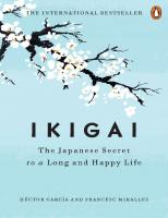Ikigai : The Japanese Secret to a Long and Happy Life
 2017005811, 2017022599, 9781524704551, 9780143130727
