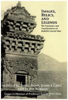Images, Relics, and Legends: The Formation and Transformation of Buddhist Sacred Sites
 0889629099, 9780889629097