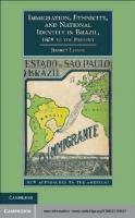 Immigration, Ethnicity, and National Identity in Brazil, 1808 to the Present
 9781139611459, 9780521193627