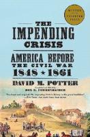 Impending Crisis, The: America Before the Civil War, 1848-1861
 9780061319297