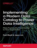 Implementing a Modern Data Catalog to Power Data Intelligence: Make Trustworthy Data Central to Your Organization
 9781492098744