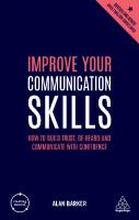 Improve Your Communication Skills: How to Build Trust, Be Heard and Communicate with Confidence [5 ed.]
 0749498862, 9780749498863