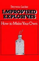 Improvised Explosives: How To Make Your Own [Illustrated]
 0873643208, 9780873643207