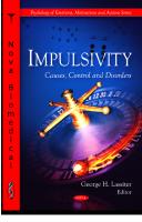 Impulsivity : Causes, Control and Disorders [1 ed.]
 9781617285202, 9781607419518