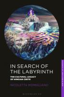 In Search of the Labyrinth: The Cultural Legacy of Minoan Crete
 1350156701, 9781350156708