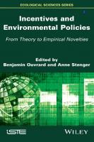 Incentives and environmental policies : from theory to empirical novelties
 9781119597452, 1119597455, 9781119597476, 1119597471, 9781119597490, 1119597498, 9781786303516