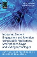 Increasing Student Engagement and Retention Using Mobile Applications : Smartphones, Skype and Texting Technologies
 9781781905104, 9781781905098