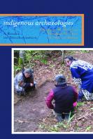 Indigenous Archaeologies: A Reader on Decolonization
 9781598743722, 9781598743739
