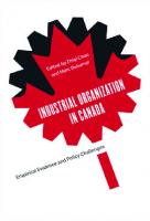 Industrial Organization in Canada: Empirical Evidence and Policy Challenges
 9780773585881