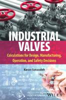 Industrial Valves: Calculations for Design, Manufacturing, Operation, and Safety Decisions [1 ed.]
 1394185022, 9781394185023