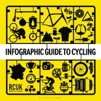 Infographic Guide to Cycling
 9781472910547, 1472910540