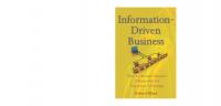 Information-Driven Business: How to Manage Data and Information for Maximum Advantage [1 ed.]
 0470625775, 9780470625774