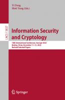 Information Security and Cryptology: 18th International Conference, Inscrypt 2022, Beijing, China, December 11–13, 2022, Revised Selected Papers
 3031265521, 9783031265525