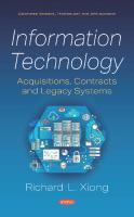 Information Technology: Acquisitions, Contracts and Legacy Systems
 1536167649, 9781536167641