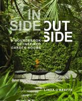 Inside outside : a sourcebook of inspired garden rooms
 9781604698268, 1604698268