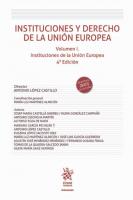 Instituciones y Derecho de la Unión Europea Volumen I Instituciones de la Unión Europea [I, 4 ed.]
 9788411308427