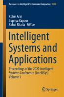 Intelligent Systems and Applications: Proceedings of the 2020 Intelligent Systems Conference (IntelliSys) Volume 1 [1st ed.]
 9783030551797, 9783030551803