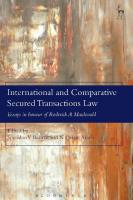 International and Comparative Secured Transactions Law: Essays in honour of Roderick A Macdonald
 9781849467650, 9781782257844, 9781509901142