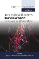 International Business in a VUCA World : the Changing Role of States and Firms.
 9781838672553, 1838672559, 9781838672577, 1838672575