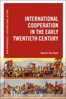 International Cooperation in the Early Twentieth Century
 1472567978, 9781472567970