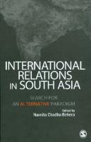 International Relations in South Asia: Search for an Alternative Paradigm
 2008031649, 9788178298702, 9788132100522, 9789352801039