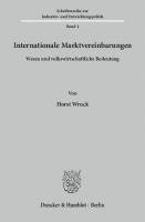 Internationale Marktvereinbarungen: Wesen und volkswirtschaftliche Bedeutung [1 ed.]
 9783428422753, 9783428022755