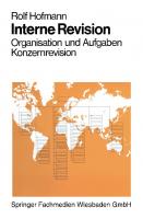 Interne Revision: Organisation und Aufgaben Konzernrevision [1. Aufl.]
 978-3-531-11168-1;978-3-663-05385-9