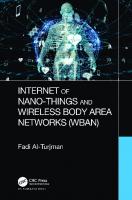 Internet of nano-things and wireless body area networks (WBAN)
 9780367198527, 0367198525, 9780429243707