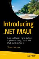 Introducing .NET MAUI: Build and Deploy Cross-platform Applications Using C# and .NET Multi-platform App UI [1 ed.]
 9781484292334, 9781484292341