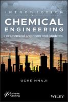 Introduction to chemical engineering: for chemical engineers and students
 9781119592105, 1119592100, 9781119592181, 1119592186, 9781119592204, 1119592208, 9781119592228, 1119592224