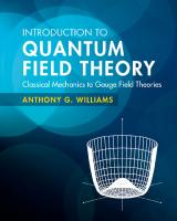 Introduction to Quantum Field Theory - Classical Mechanics to Gauge Field Theories [1 ed.]
 9781108470902, 9781108585286