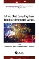 IoT and Cloud Computing-Based Healthcare Information Systems
 1774911221, 9781774911228