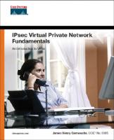 IPsec virtual private network fundamentals: [an introduction to VPNs] [4th print ed.]
 1587052075, 9781587052071