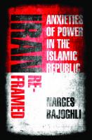 Iran Reframed: Anxieties of Power in the Islamic Republic
 9781503610309