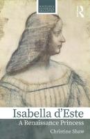 Isabella d’Este: A Renaissance Princess
 0367002477, 9780367002473