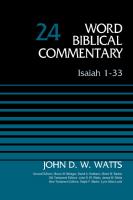 Isaiah 1-33, Volume 24: Revised Edition (24) (Word Biblical Commentary)
 9780310522324, 0310522323