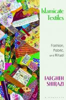 Islamicate Textiles: Fashion, Fabric, and Ritual
 9781350291232, 9781350291294, 9781350291249