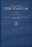 Iter Italicum. Vol VI (Alia Itinera IV and Italy III) [VI]
 9004069259, 9004094555