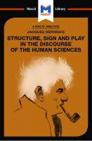 Jacques Derrida's Structure, Sign, and Play in the Discourse of Human Sciences
 9781912453528, 9781912453078, 9781912453221