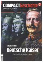 Jan von Flocken Compact Geschichte Deutsche Kaiser. Glanz und Gloria aus 1000 Jahren.